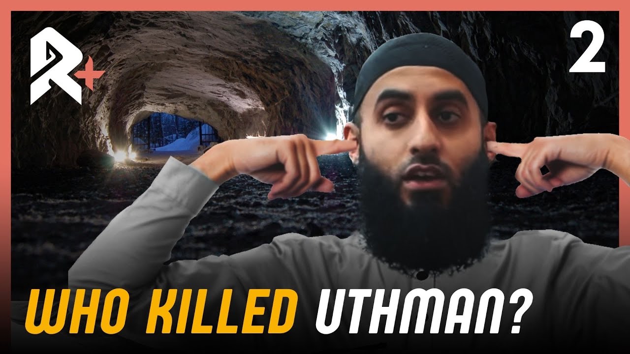 Identifying the Killers of Uthman || The Reality of Dawah Man's Ignorance Ep2