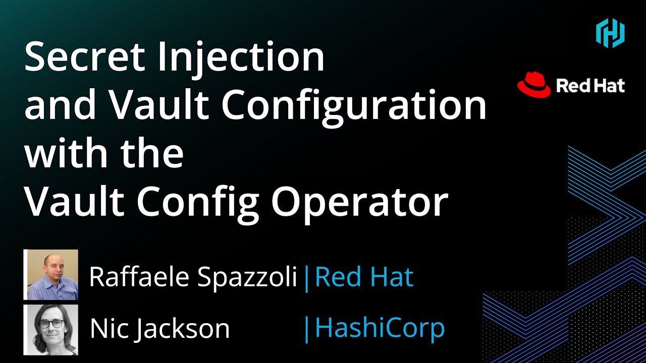 Secret Injection and Vault Configuration with the Vault Config Operator