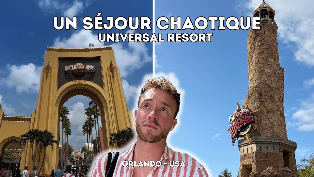 UN SÉJOUR CHAOTIQUE ! UNIVERSAL RESORT ORLANDO