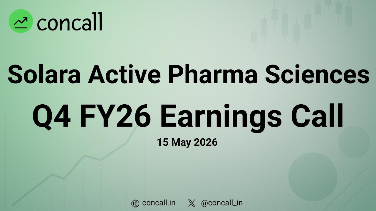 Solara Active Pharma Sciences Q4 FY26 Earnings Conference Call | Concall.in