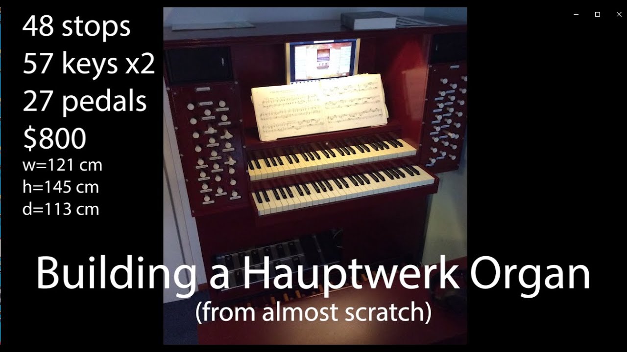 Building a Hauptwerk Organ Console ($800) from scratch