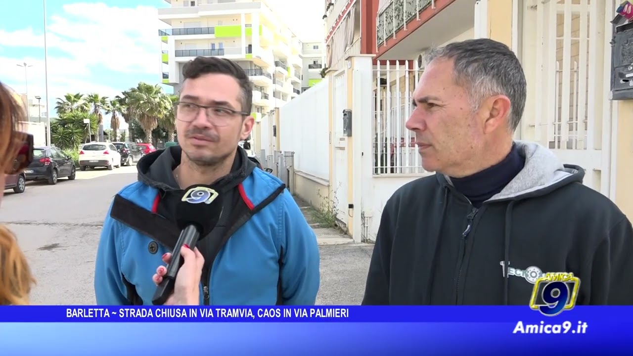 Barletta - Strada chiusa in via Tramvia, caos in via Palmieri