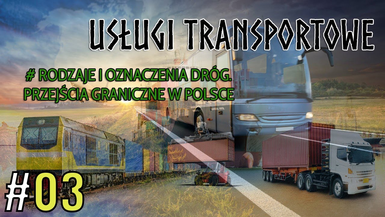 #03 Rodzaje i oznaczenia dróg. Przejścia graniczne w Polsce.