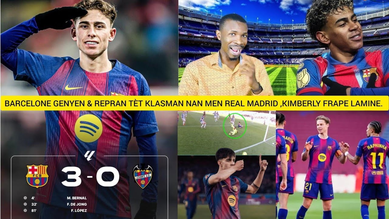 Barcelone bat levante 3-0 & repran tèt klasman liga nan men real Madrid & kimberly frape fò lamine .