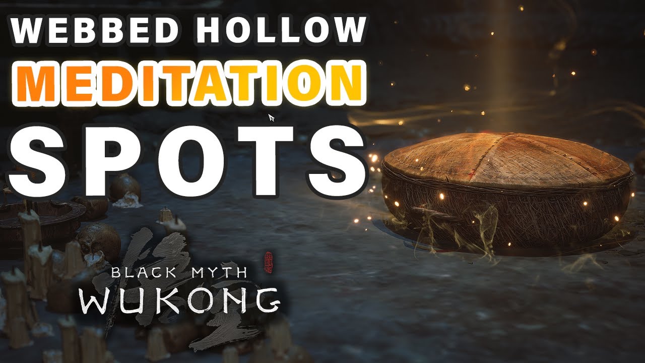 All Webbed Hollow Meditations Spot Locations  ► Black Myth: Wukong