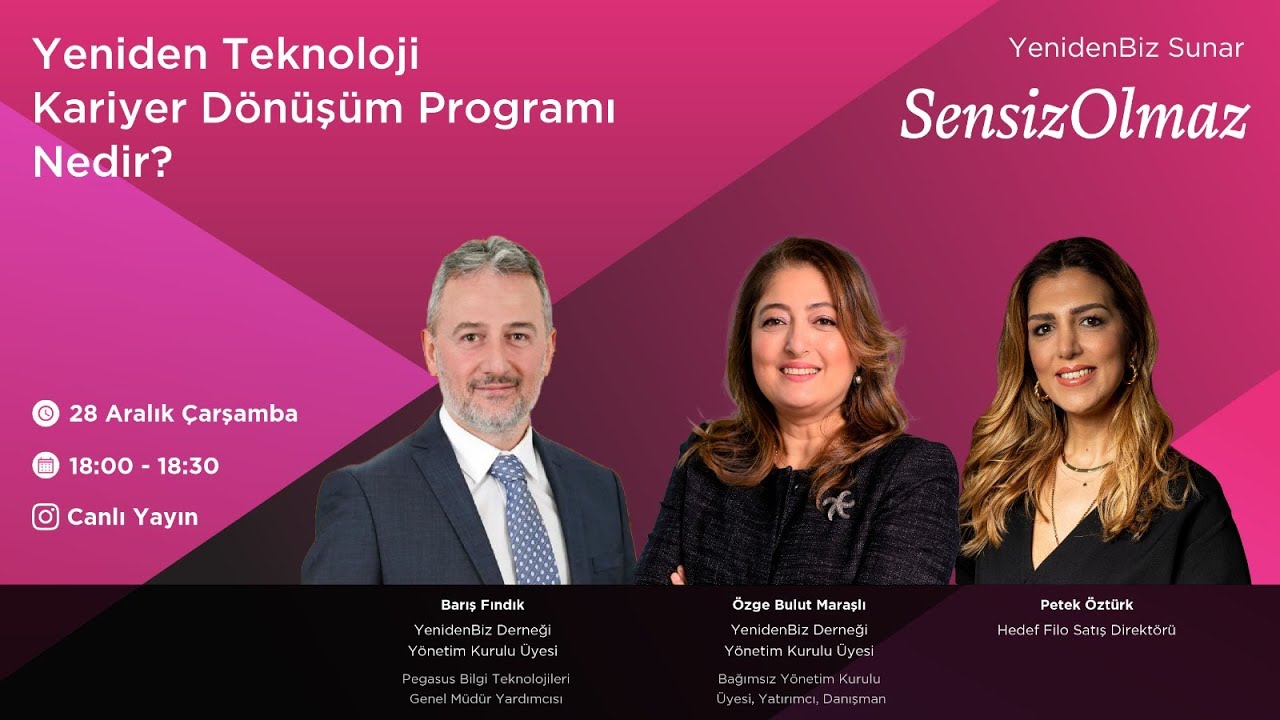 Sensiz Olmaz | Yeniden Teknoloji Kariyer Dönüşü Programı | Barış Fındık & Petek Aksoy Öztürk