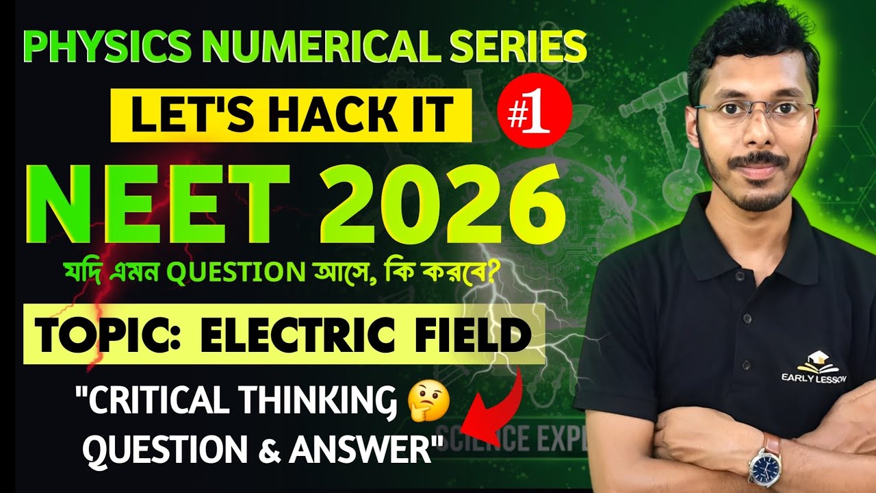 NEET Physics 2026: Critical Thinking Questions | Electric Charges & Fields 🔥