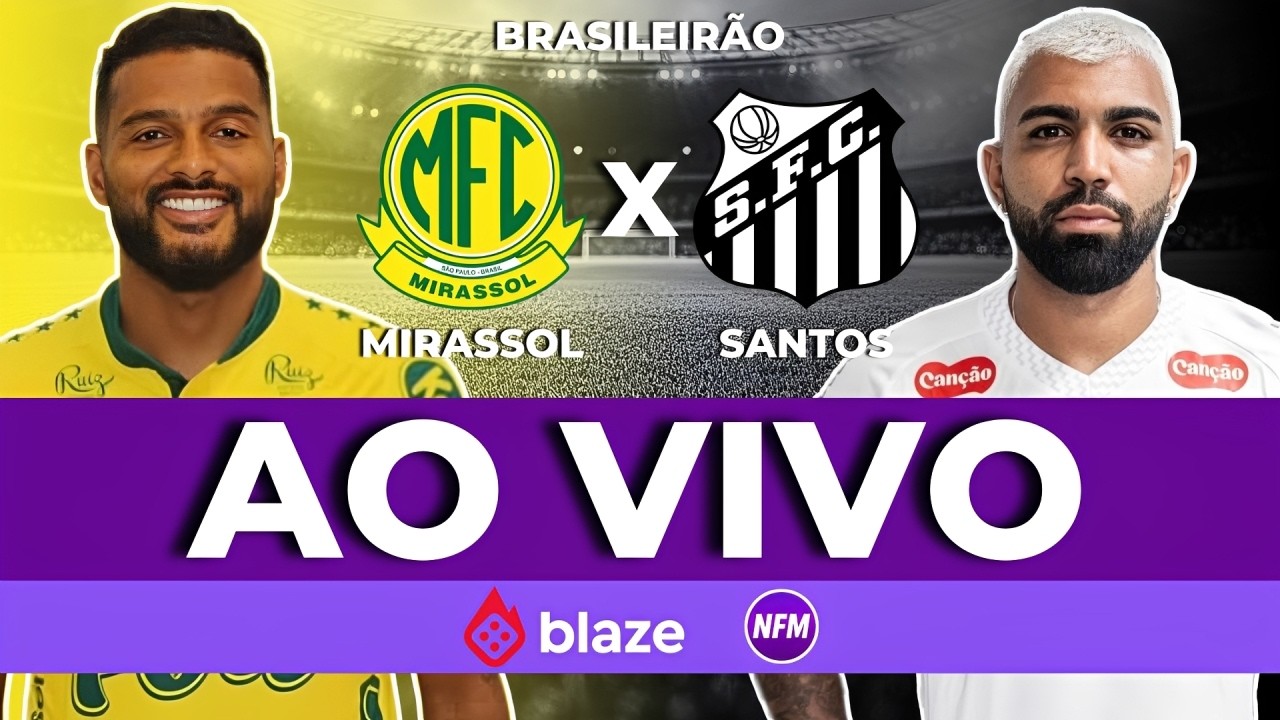 SANTOS X MIRASSOL AO VIVO COM IMAGENS DO ESTÚDIO | JOGO DO SANTOS AO VIVO | MIRASSOL AO VIVO