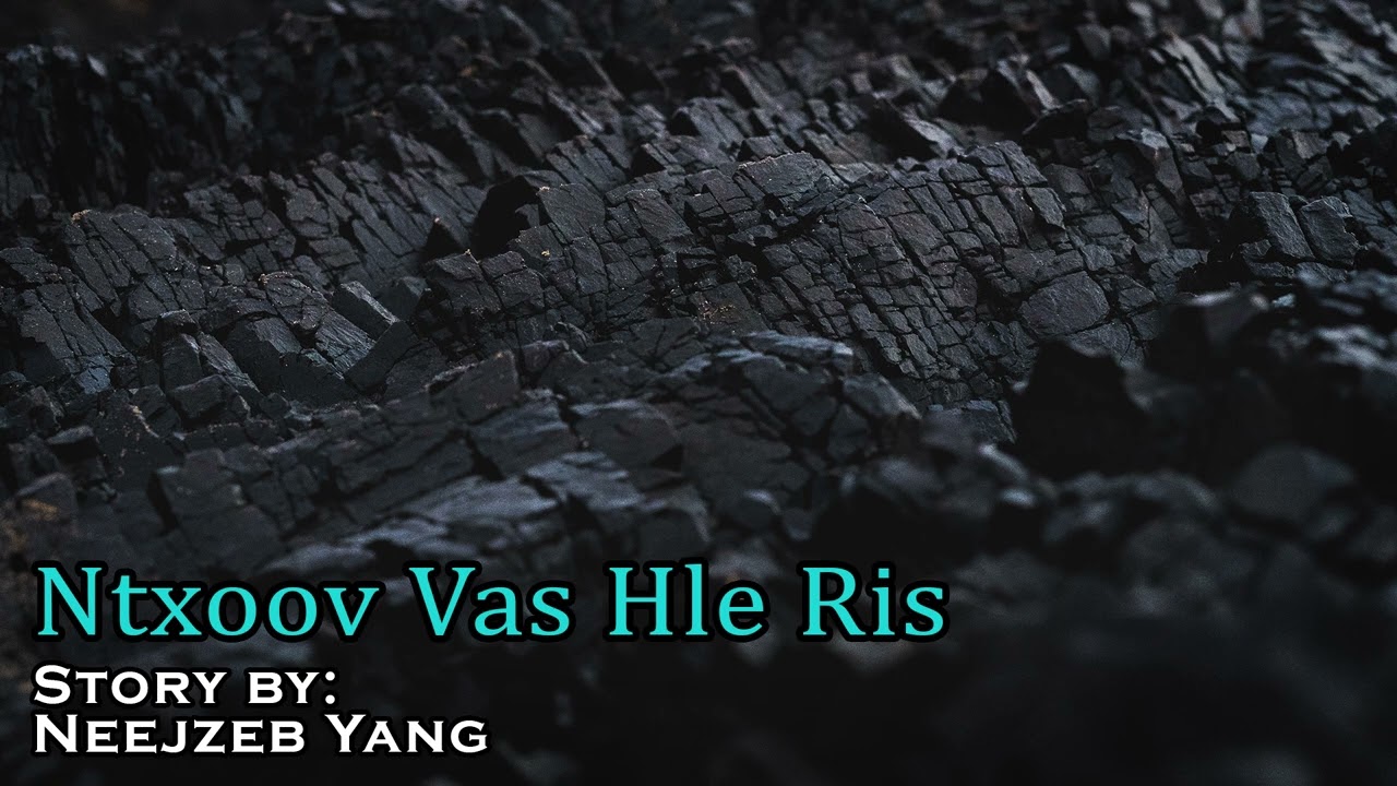 Neejzeb Yaj - Dab Neeg Hmoob - Ntxoov Vas Hle Ris [12.31.2022]