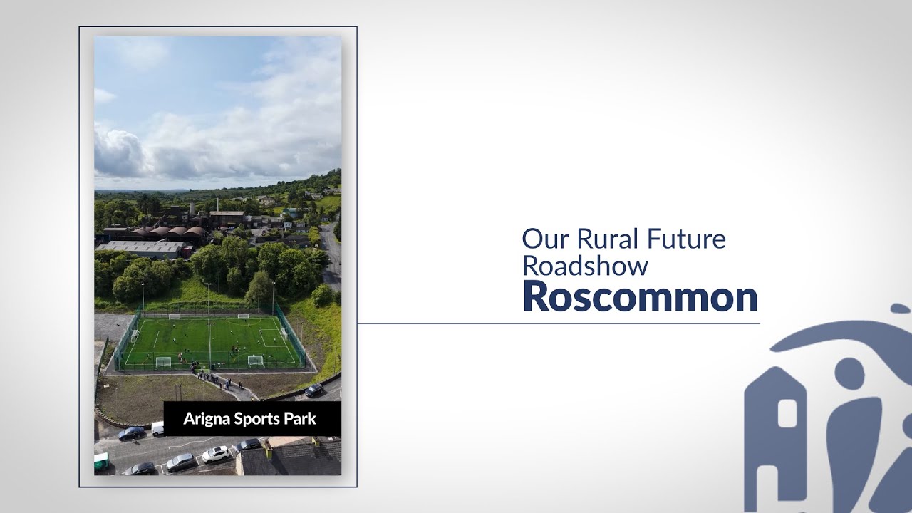 Our Rural Future Roadshow  -  Roscommon