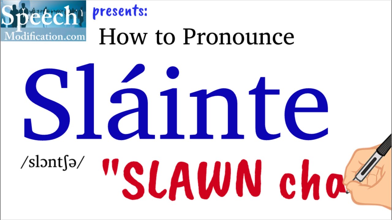 Как произносится Sl&aacute;inte (и значение Sl&aacute;inte)