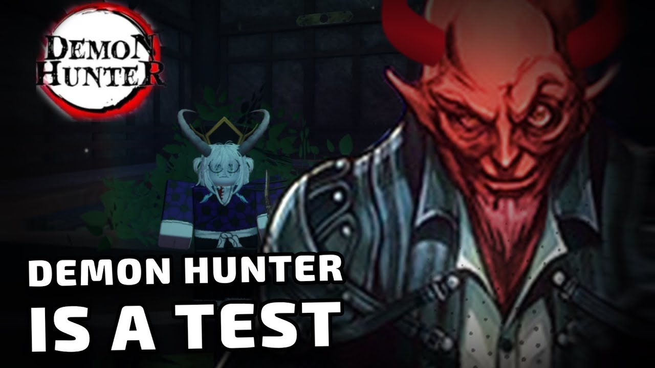 DEMON HUNTER IS A MENTAL TEST