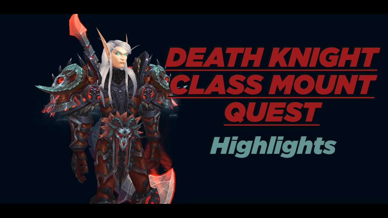 7.2 Death Knight Mount Quest Highlights