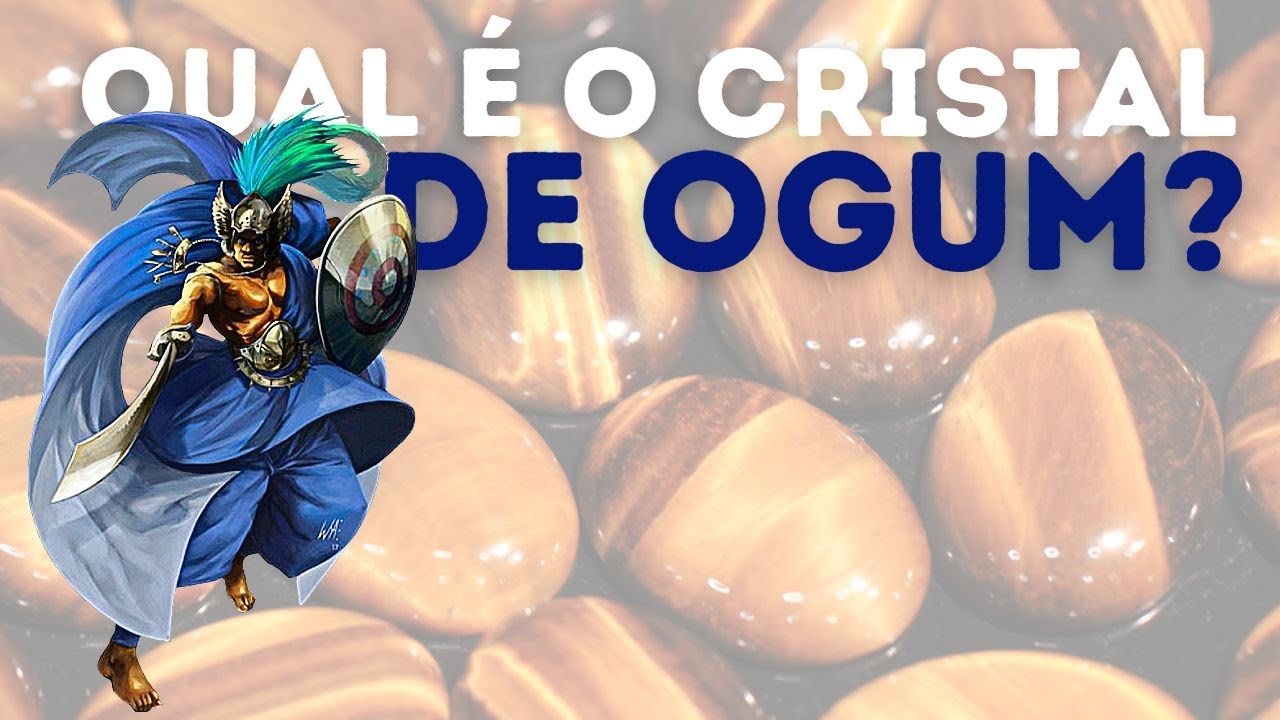 QUAL É O CRISTAL DE OGUM?