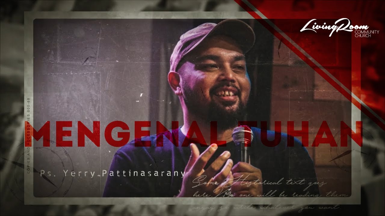 MENGENAL TUHAN | Ps.YERRY PATTINASARANY