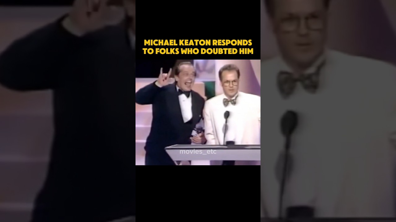 Michael Keaton on those who doubted his Batman