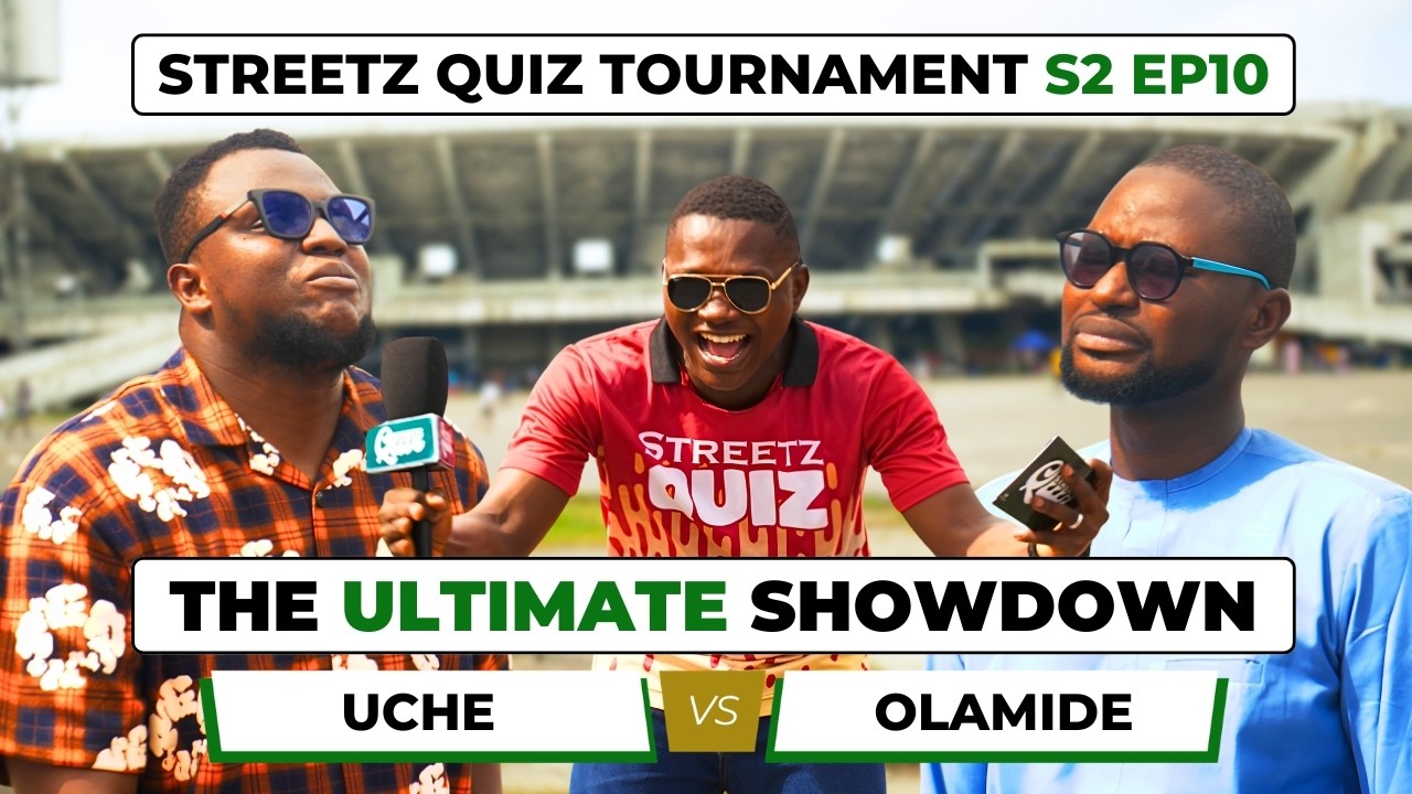 The Ultimate Showdown: Uche vs Olamide | Streetz Quiz Tournament S2 EP10