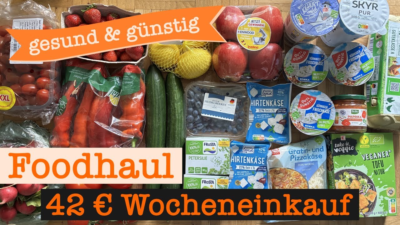 Wocheneinkauf gesund & g&uuml;nstig mit Cashback 42 &euro; | Food Haul mit Food Diary 1 Person