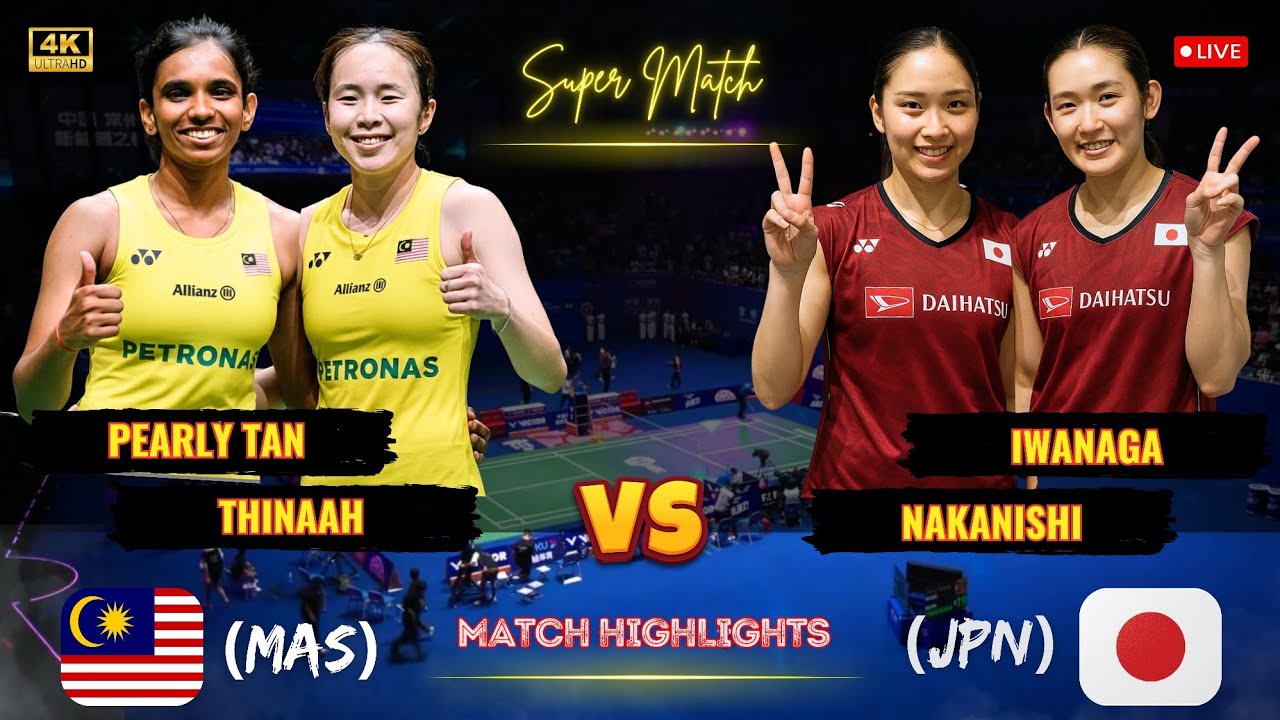 Super 🔴 Pearly Tan/Thinaah Muralitharan (MAS) vs Iwanaga/Nakanishi (JPN) Women's Singles Badminton