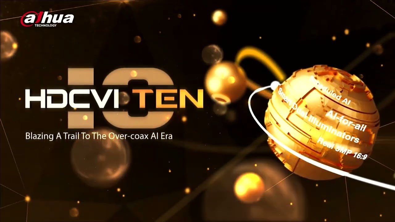 Dahua HDCVI TEN Year Anniversary Launch