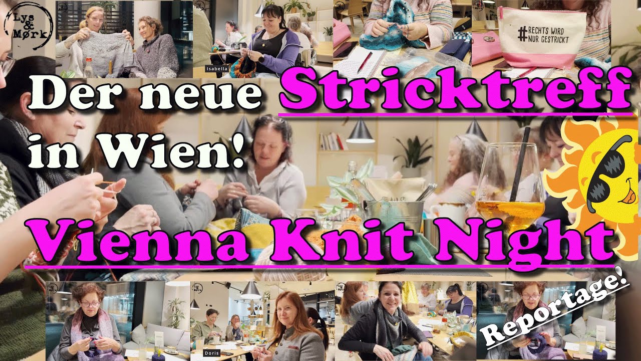 Wiener Strickszene ! Der NEUE Stricktreff! Vienna Knit Night #reportage