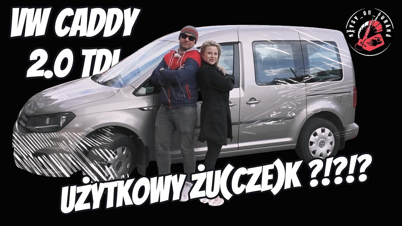 Test, recenzja Volkswagen Caddy IV (4) Caddy 2.0 TDI  102KM 75kW.Co Ona na to?