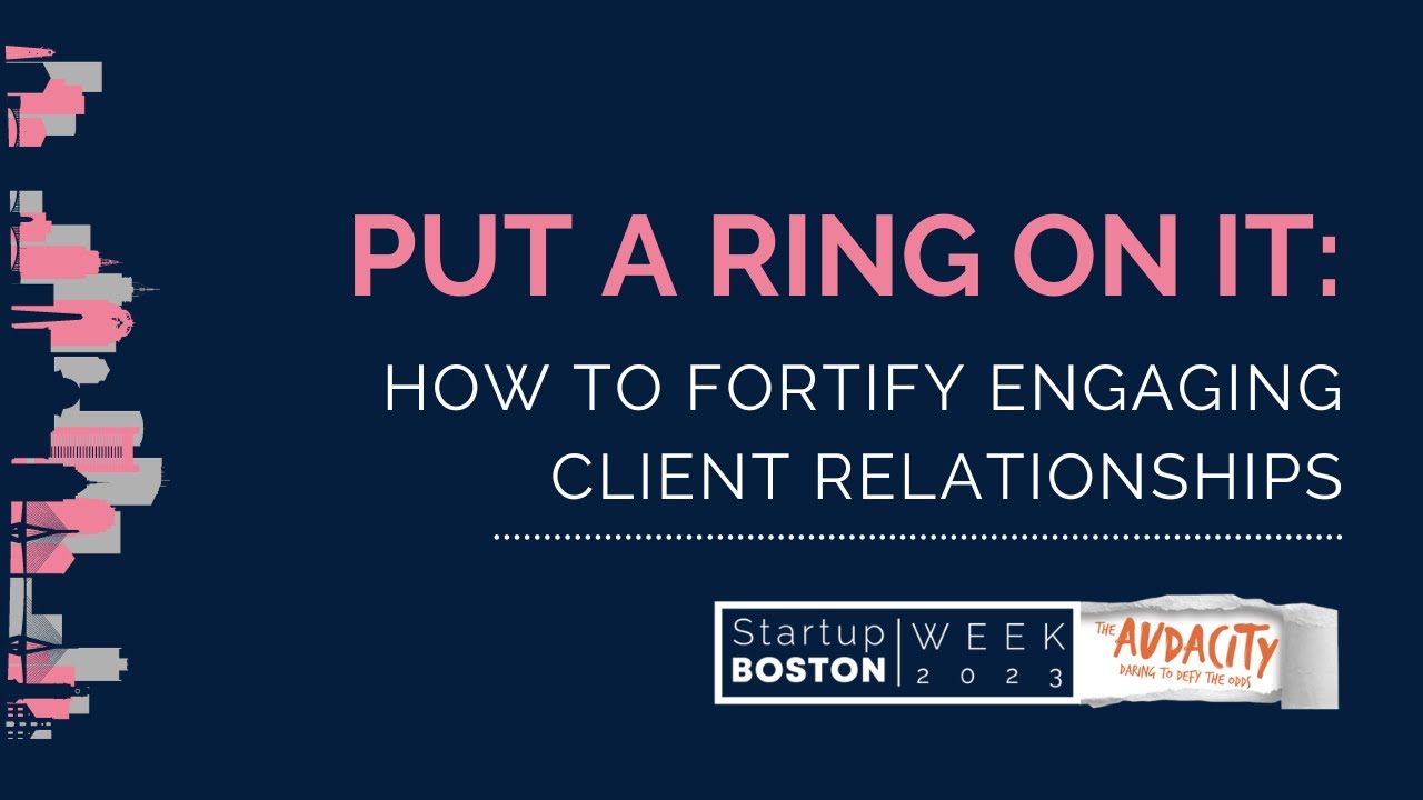 Put a Ring on It: How to Fortify Engaging Client Relationships