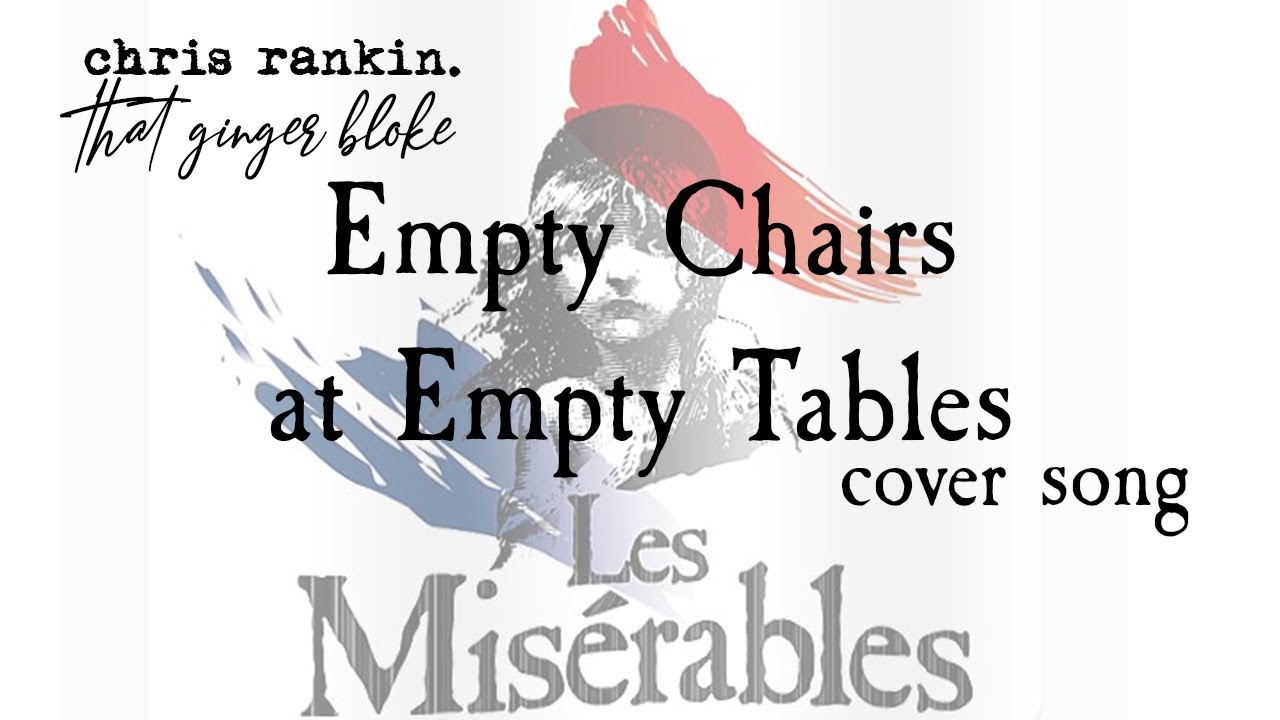 Empty Chairs at Empty Tables | Chris Rankin cover version