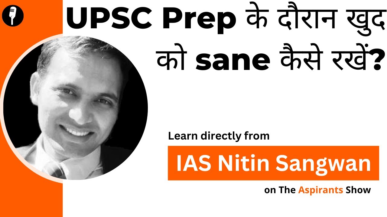 How to keep your mind calm during UPSC Prep? | Mauj Lo! | IAS Nitin Sangwan | #UPSC CSEWhy