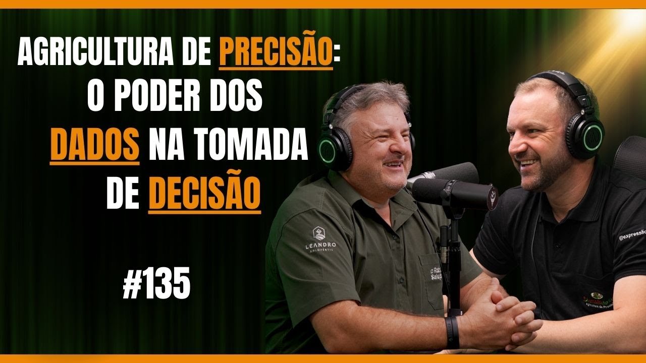 AGRICULTURA DE PRECISÃO: O PODER DOS DADOS NA TOMADA DE DECISÃO | Podcast Ards 