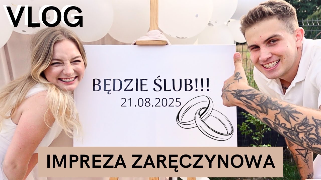 BĘDZIE ŚLUB 💒🕊️- IMPREZA ZARĘCZYNOWA💍 - vlog
