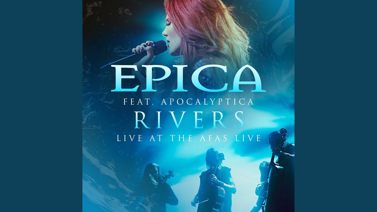 Rivers (feat. Apocalyptica) [Live At The AFAS Live]