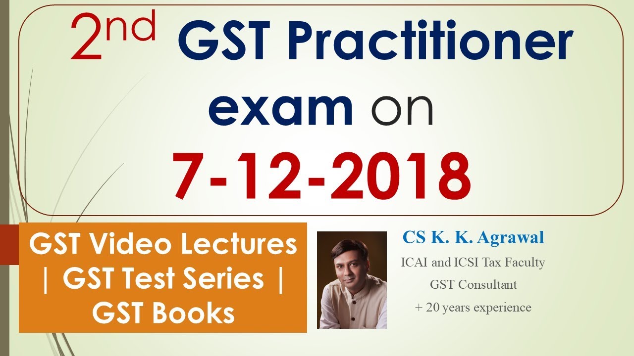 2nd GST practitioner exam on 7-12-2018 |  