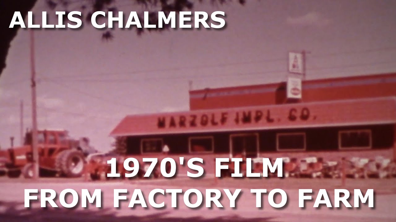 1970's Allis Chalmers Dealer Movie Factory Scenes, Test Scenes, and other Footage