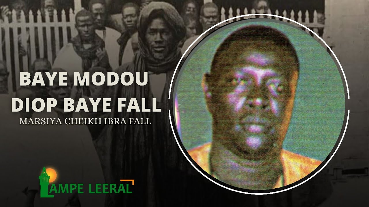 Marsiya Mame Cheikh Ibra Fall par Cheikh Moussa ka : Baye Modou Diop Baye Fall
