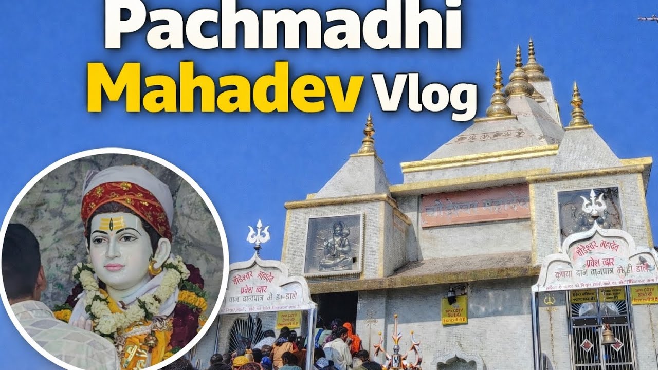 Go to pachmadhi choraghad mahadev 🔱