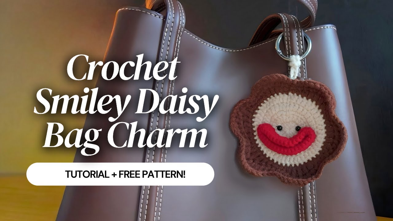 Smiley Daisy Bag Charm Tutorial | Full Step-by-step Tutorial for Beginners