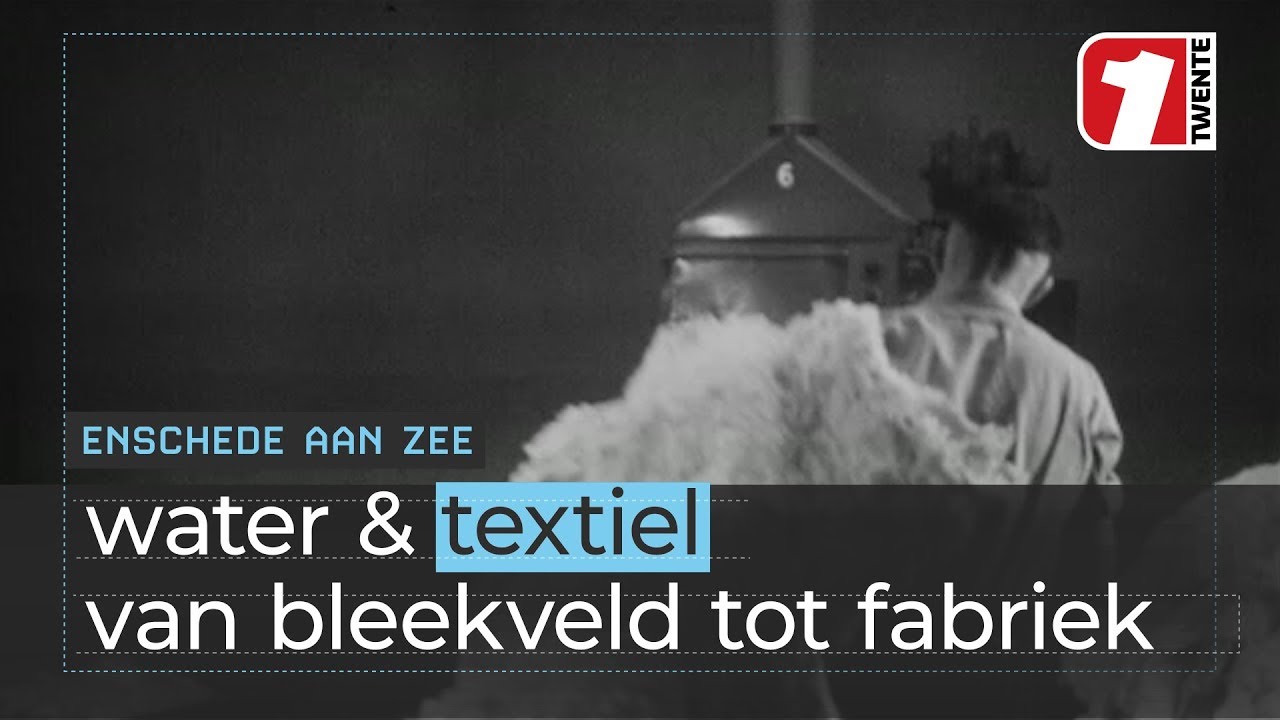 Enschede aan Zee -  Watergebruik tijdens de jaren van de textielindustrie
