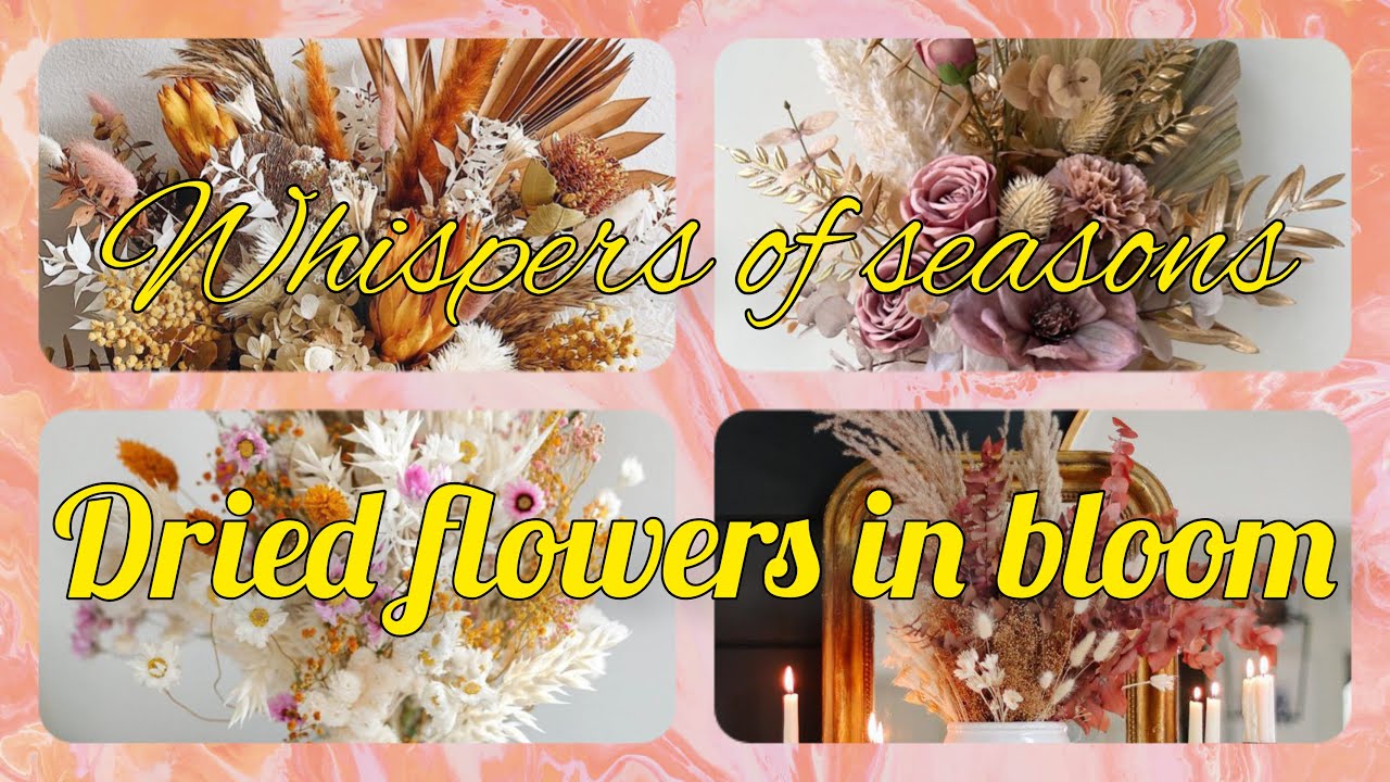 Whispers of Nature with Dried Flower Elegance for your home decor | trending home decor