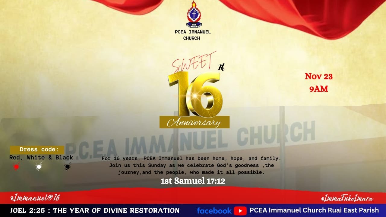 CELEBRATING 16 YRS OF GOD'S GOODNESS | ANNIVERSARY SERVICE | 23RD NOV 2025 | PCEA IMMANUEL CHURCH