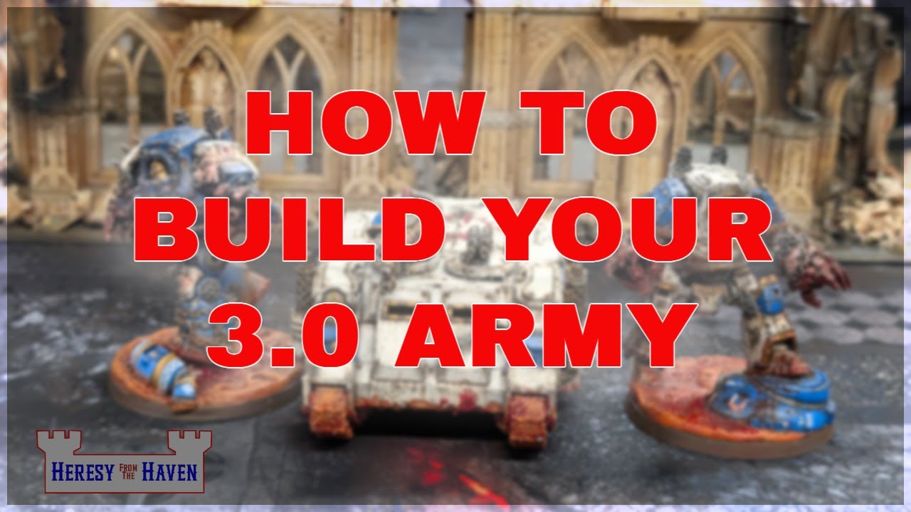 How to build your army Horus Heresy 3.0