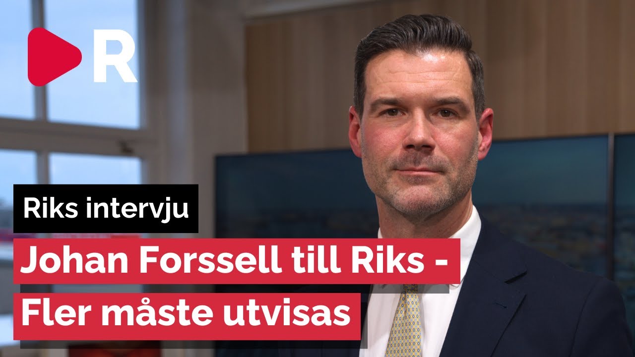 Migrationsminister Johan Forssell: Fler måste utvisas