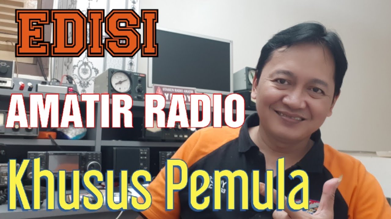 EDISI AMATIR RADIO KHUSUS PEMULA  || TOPIK QSO AGAR GA BINGUNG MAU NGOMONG APA