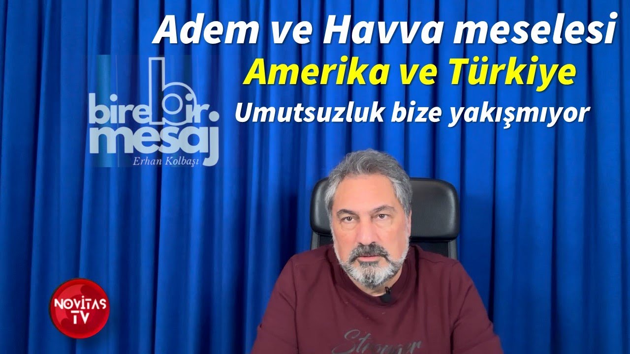 BİRE BİR MESAJ #09 | ERHAN KOLBAŞI | ADEM VE HAVVA MESELESİNİN İ&Ccedil; Y&Uuml;Z&Uuml;