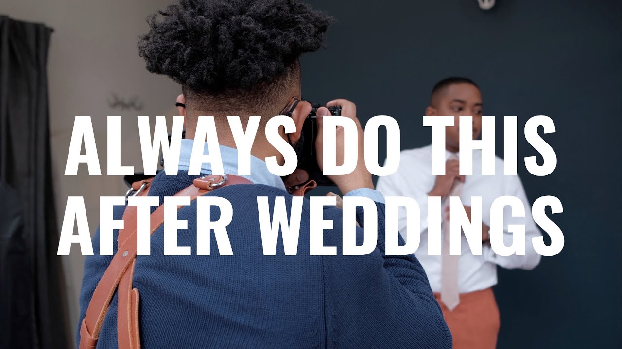 Wedding Photography: 5 Things to ALWAYS do After a Wedding