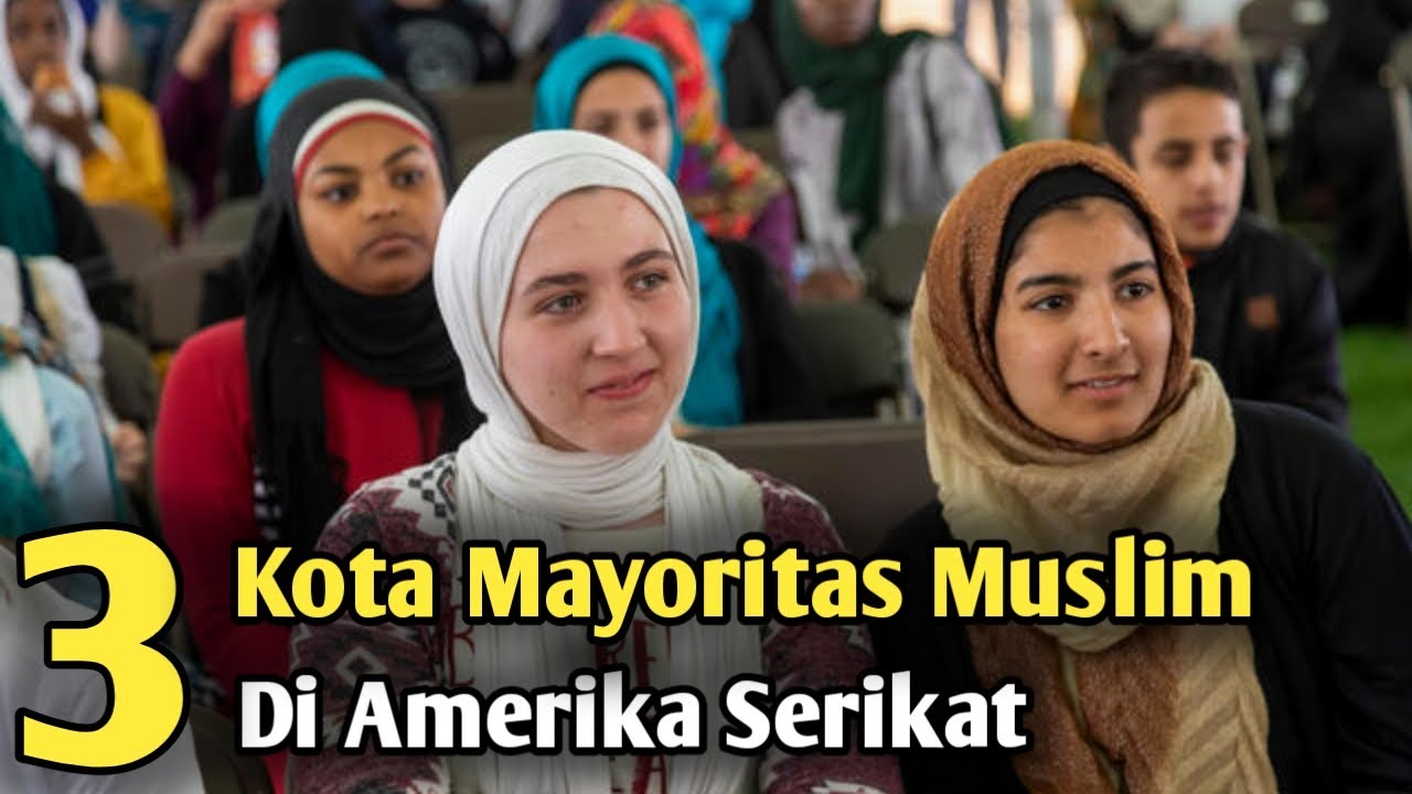 3 Kota Mayoritas Muslim di Amerika | Perkembangan Islam di Amerika