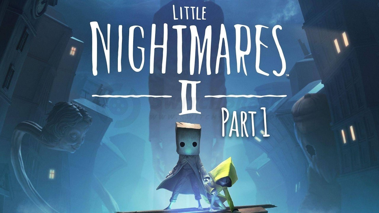 Little Nightmares 2 - Part 1