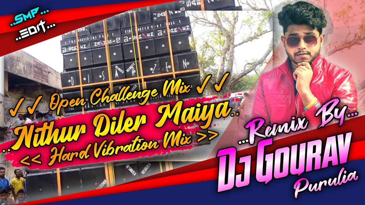 New Purulia Dj Song !! Nithur Diler Maiya !! Hard Vibration Mix !! Open Chllng Mix !! Dj Gourav prl