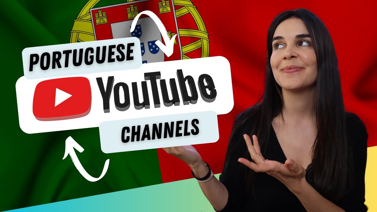 Portuguese YouTubers: Learn European Portuguese Naturally