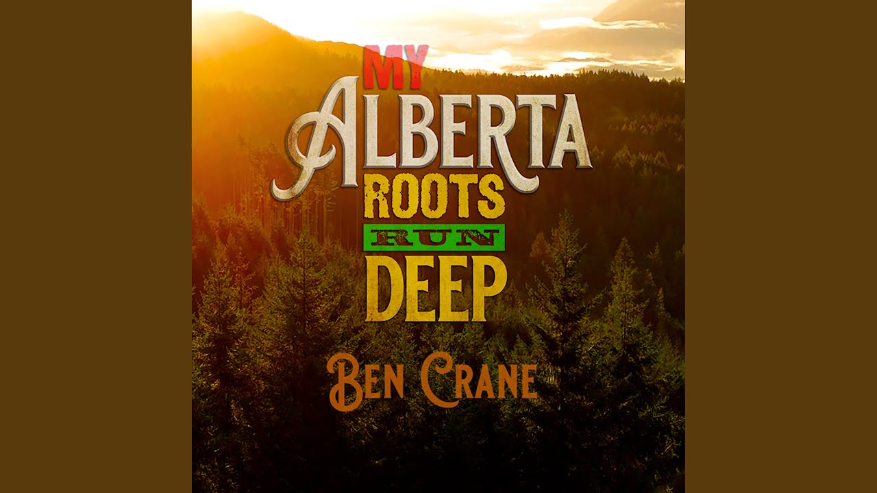 My Alberta Roots Run Deep
